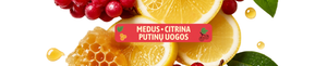 MEDUS • CITRINA • PUTINŲ UOGOS